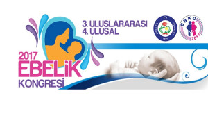 3. Uluslararası 4. Ulusal Ebelik Kongresi 2017