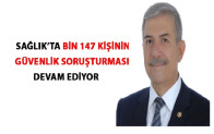 Bin 147 kişinin güvenlik soruşturması devam ediyor