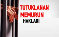 Gözaltına alınan veya tutuklanan memurun hakları