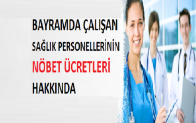 Bayram tatilinde nöbet ücretleri kaç gün zamlı olarak ödenecek