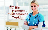 7 Bin Hemşire Atamasına Tepki