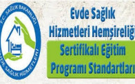 Evde Sağlık Hizmetleri Hemşireliği Sertifikalı Eğitim Programı Standartları Hakkında Duyuru