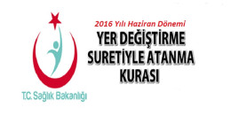 2016 Yılı Haziran Dönemi İl içi Yer Değiştirme  Kurası