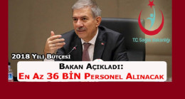 Bakanı demircan: 2018 yılında 36 bin personel alımı yapılacak