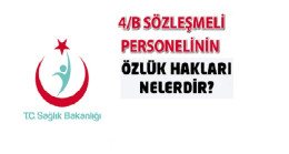 4/B Sözleşmeli personelin özlük hakları nelerdir ?