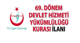 78.Dönem Devlet Hizmeti Yükümlülüğü Kurası İlanı