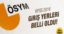 KPSS 2016 Sınav giriş yerleri belli oldu
