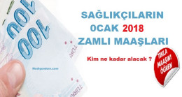 Sağlık Çalışanların 2018 Ocak Ayı Maaşları Ne Kadar Olacak