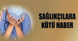 Sağlık personeline Eş Durumu tayininden Kötü Haber