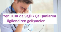 678 sayılı KHK kapsamında sağlıkta yapılan düzenlemeler