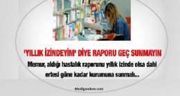 Yıllık izinlerde alınan raporların izne etkisi