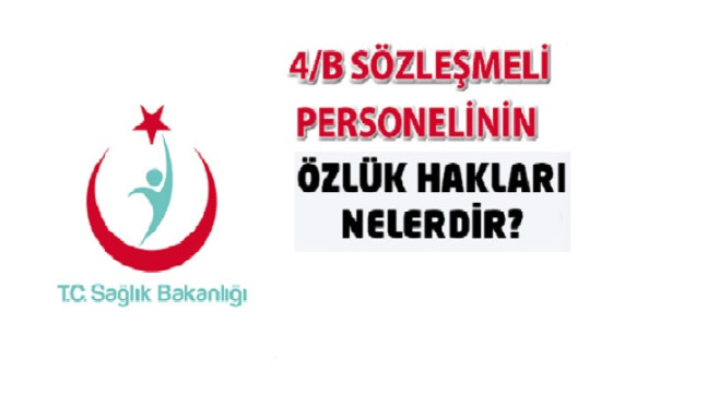 4/B Sözleşmeli personelin özlük hakları nelerdir ?