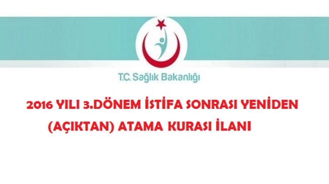 2016 Yılı 3.Dönem İstifa Sonrası Atama Kurası