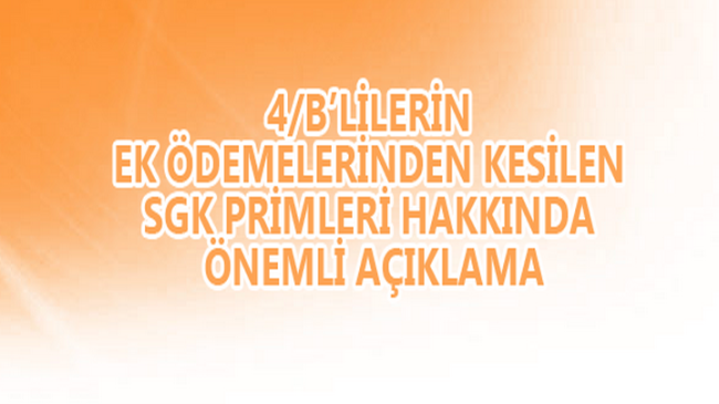 4-B’ lilerin Sgk Kesintileri Ödenmeyecek
