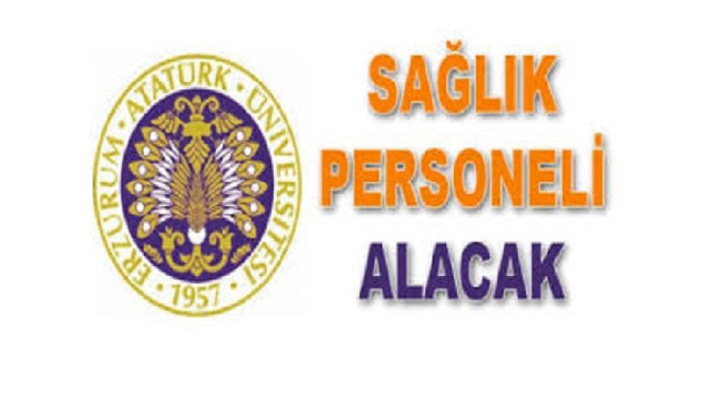 Atatürk Üniversitesi Sağlık Personel Alım İlanı