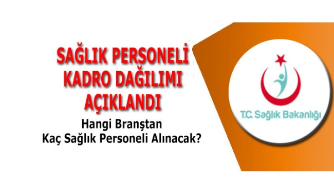 Sağlık Personel Alımı Kadro Dağılımı Açıklandı