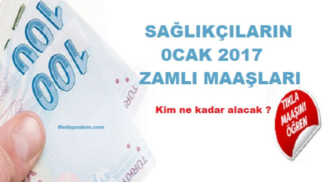Sağlık Personeli 2017 Ocak ayı Maaşları