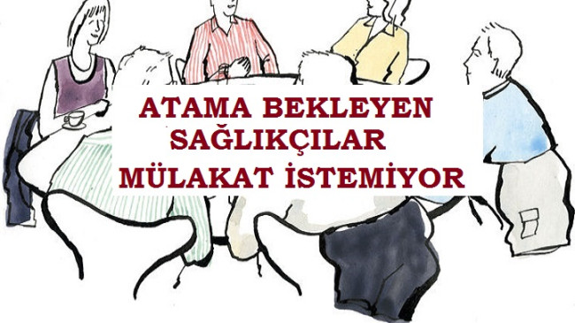 Sağlık personeli alımında mülakata hayır!!
