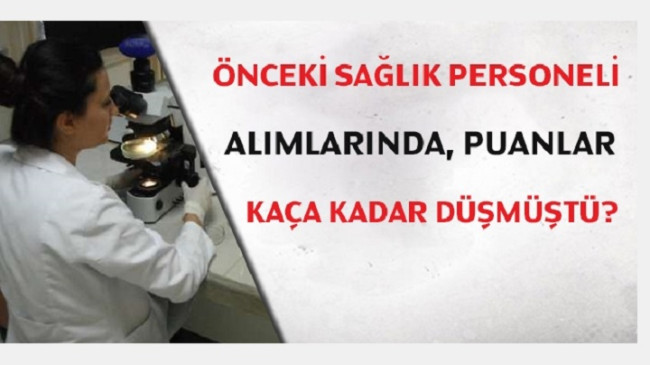 Sağlık personeli alımında puanlar kaça düştü?