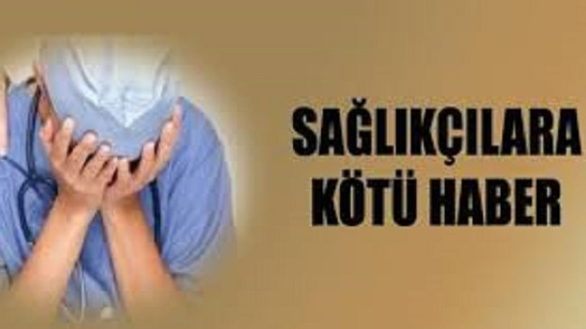 Sağlık personeline Eş Durumu tayininden Kötü Haber