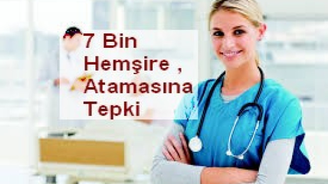 7 Bin Hemşire Atamasına Tepki