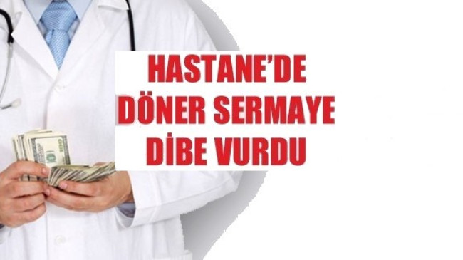 Hastane yönetimi döner sermayeye müdahale etmemeli